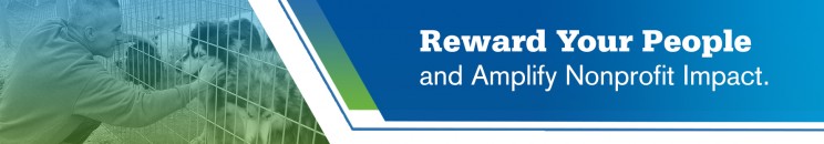 Reward Your People & Amplify the Impact of Nonprofits Reward Your People & Amplify the Impact of Nonprofits