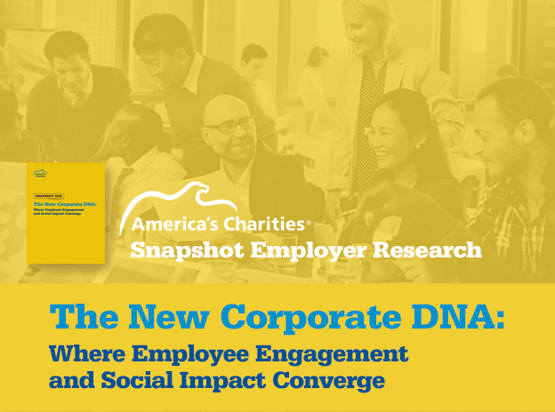 Snapshot Employer Research Snapshot Employer Research - The New Corporate DNA: Where Employee Engagement and Social Impact Converge