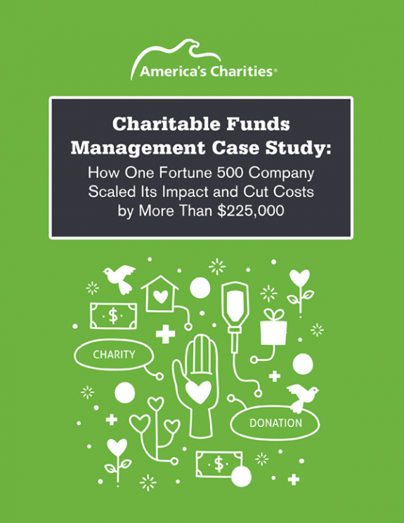 Charitable Funds Management Case Study: How One Fortune 500 Company Scaled Its Impact and Cut Costs by More Than $225,000 Charitable Funds Management Case Study: How One Fortune 500 Company Scaled Its Impact and Cut Costs by More Than $225,000